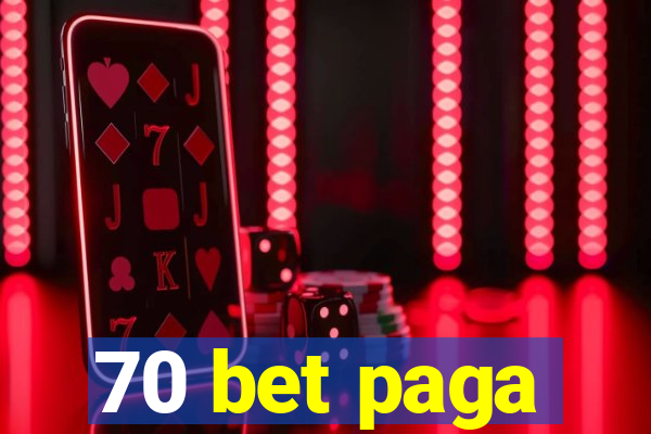 70 bet paga